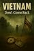 VIETNAM : Don't Come Back