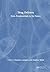 Drug Delivery: From Fundamentals to the Future