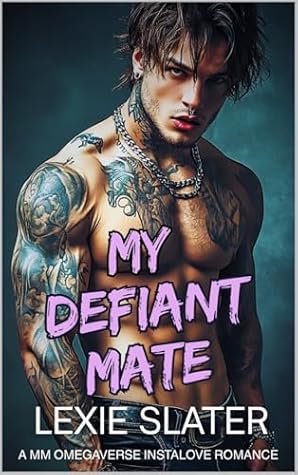 My Defiant Mate (Westbridge Mates, #2)