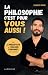 La philosophie, c'est pour vous aussi ! by Charles Robin