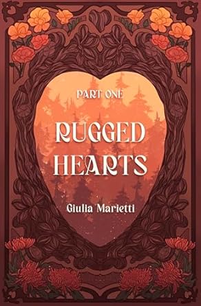 Rugged Hearts: Part One (Wounded Hearts Book 1)