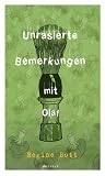 Unrasierte Bemerkungen mit Olaf