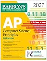 AP Computer Science Principles Premium, 2027: 6 Practice Tests + Comprehensive Review + Online Practice (Barron's AP Prep)