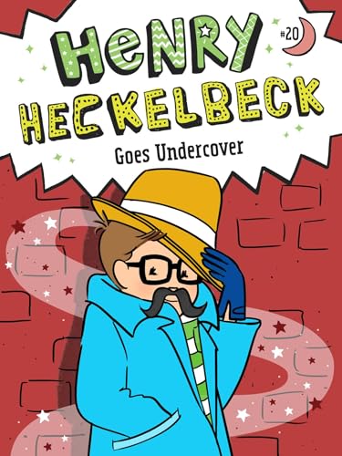 Henry Heckelbeck Goes Undercover (Kindle Edition)