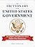 The Dictionary of the United States Government: 350 Terms and Phrases That Define Our Democracy