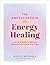 The Encyclopedia of Energy Healing: An A-to-Z Guide to Spiritual Elements and How to Use Them