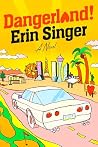 Dangerland!: A Novel