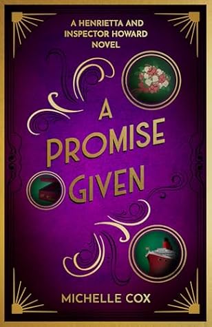 A Promise Given (Henrietta and Inspector Howard #3)