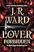 Lover Forbidden (Black Dagger Brotherhood: Prison Camp)