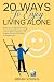 20 Ways To Enjoy Living Alo...