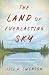 The Land of Everlasting Sky by Jill D. Swenson The Land of Everlasting Sky by Jill D. Swenson