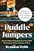 Puddle Jumpers: Simple and Proven Ways to Raise Confident & Joyful Kids