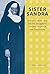 Sister Sandra: A Black Catholic Nun and the Struggle for Equality in Church and Community