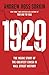 1929: The Inside Story of The Greatest Crash in Wall Street History