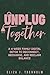 Unplug Together: A 4-Week F...