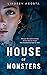 House of Monsters by Lindsey Acosta House of Monsters by Lindsey Acosta