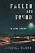 Fallen and Found: A Love Story