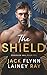 The Shield: A Dark Billionaire Military Romance (Dominion Hall)