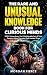 The Rare and Unusual Knowledge Book for Curious Minds by Morgan Pierce