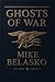 Ghosts of War (Ghost Protoc...