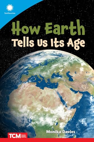 How Earth Tells Us Its Age (Smithsonian: Informational Text)