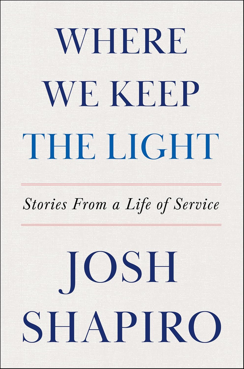 Where We Keep the Light: Stories from a Life of Service