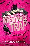 Ms. Renfield and the Inheritance Trap by Annika Martin Ms. Renfield and the Inheritance Trap by Annika Martin