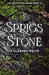 Sprigs & Stone