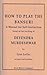 How to Play the Bansuri: A ...