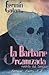 La barbarie organizada. Novela del Tercio by Fermín Galán La barbarie organizada. Novela del Tercio by Fermín Galán