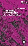 Tecno-archía, o la Nave dei folli