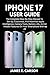 IPHONE 17 USER GUIDE: The C...