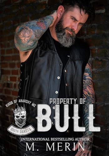 Property of Bull: Kings of Anarchy MC: South Dakota Book 1 (Kings of Anarchy MC South Dakota)