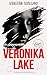 La desaparición de Veronika Lake: Un thriller psicológico (Spanish Edition)