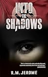 INTO THE SHADOWS:...