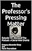 The Professor's Pressing Ma...
