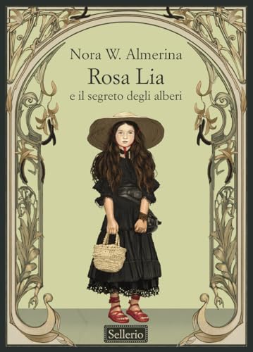 Rosa Lia: e il segreto degli alberi (Italian Edition)