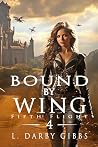 Bound by Wing: Ep...
