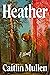Heather: A Novel