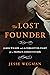 The Lost Founder by Jesse Wegman