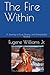 The Fire Within by Eugene Williams Jr.
