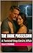 The Dark Possession: A Twis...