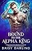 Bound To The Alpha King  by Daisy Darling
