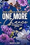 One More Chance (Star-Cross'd Fates #1)