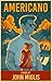 AMERICANO: A Coming-of-Age ...