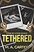 Tethered