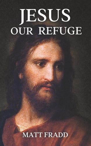 Jesus Our Refuge (Paperback)