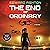 The End of Ordinary: A Novel