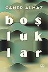 Boşluklar by Caner Almaz