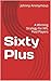 Sixty Plus : A Winning Stra...